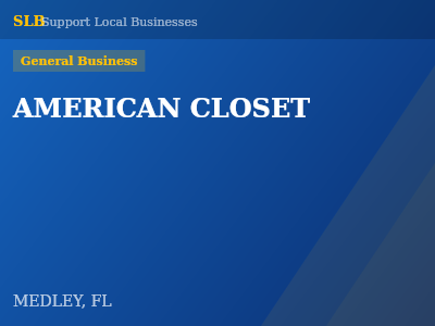 AMERICAN CLOSET — General Business in MEDLEY, FL