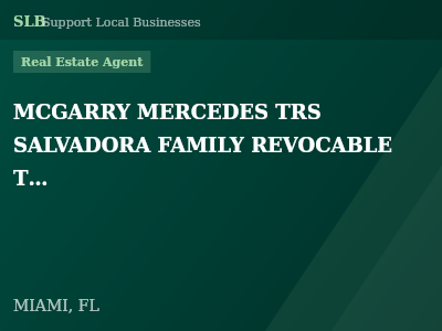 MCGARRY MERCEDES TRS SALVADORA FAMILY REVOCABLE TRUST — Real Estate Agent in MIAMI, FL