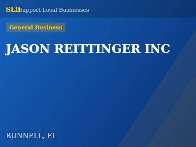 JASON REITTINGER INC — General Business in BUNNELL, FL