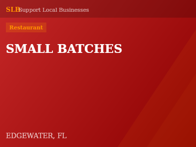 SMALL BATCHES — Restaurant in EDGEWATER, FL