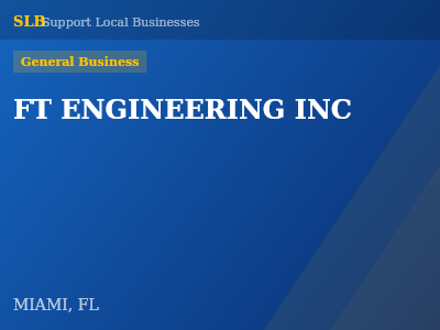 FT ENGINEERING INC — General Business in MIAMI, FL
