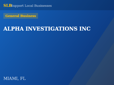 ALPHA INVESTIGATIONS INC — General Business in MIAMI, FL