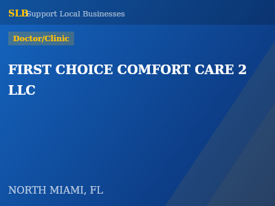 FIRST CHOICE COMFORT CARE 2 LLC — Doctor/Clinic in NORTH MIAMI, FL