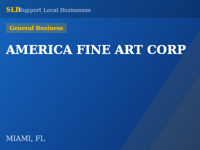 AMERICA FINE ART CORP — General Business in MIAMI, FL