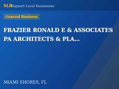 FRAZIER RONALD E & ASSOCIATES PA ARCHITECTS & PLANNING CONSULTANTS — General Business in MIAMI SHORES, FL
