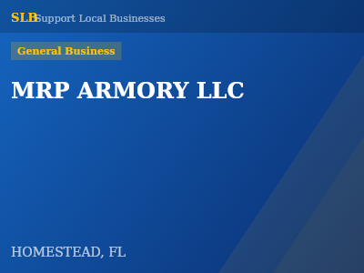 MRP ARMORY LLC — General Business in HOMESTEAD, FL