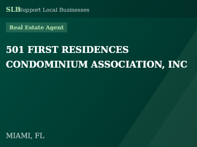 501 FIRST RESIDENCES CONDOMINIUM ASSOCIATION, INC — Real Estate Agent in MIAMI, FL