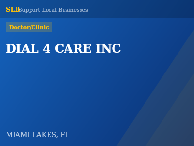 DIAL 4 CARE INC — Doctor/Clinic in MIAMI LAKES, FL