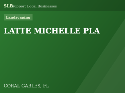LATTE MICHELLE PLA — Landscaping in CORAL GABLES, FL