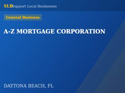 A-Z MORTGAGE CORPORATION — General Business in DAYTONA BEACH, FL