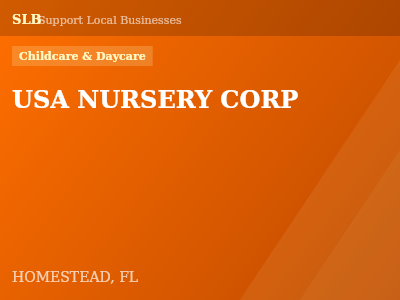 USA NURSERY CORP — Childcare & Daycare in HOMESTEAD, FL