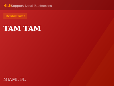 TAM TAM — Restaurant in MIAMI, FL
