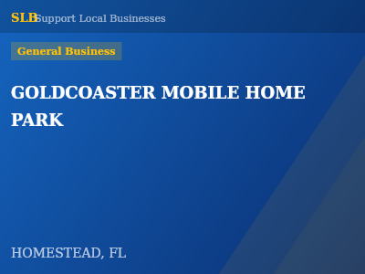 GOLDCOASTER MOBILE HOME PARK — General Business in HOMESTEAD, FL
