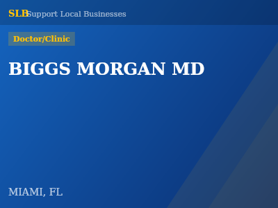 BIGGS MORGAN MD — Doctor/Clinic in MIAMI, FL
