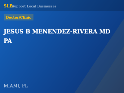 JESUS B MENENDEZ-RIVERA MD PA — Doctor/Clinic in MIAMI, FL