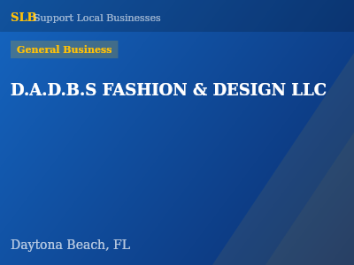 D.A.D.B.S FASHION & DESIGN LLC — General Business in Daytona Beach, FL