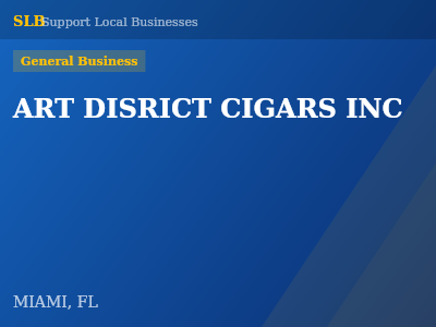 ART DISRICT CIGARS INC — General Business in MIAMI, FL