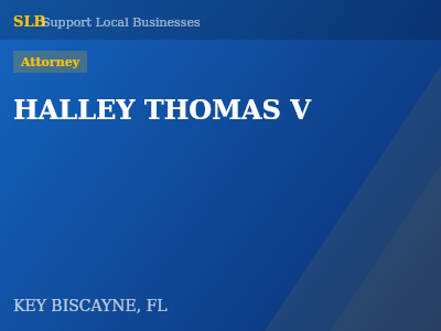 HALLEY THOMAS V — Attorney in KEY BISCAYNE, FL