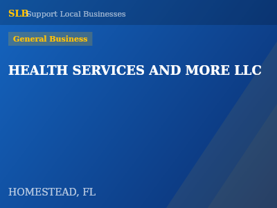 HEALTH SERVICES AND MORE LLC — General Business in HOMESTEAD, FL