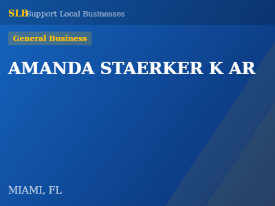 AMANDA STAERKER K AR — General Business in MIAMI, FL