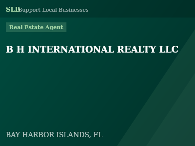 B H INTERNATIONAL REALTY LLC — Real Estate Agent in BAY HARBOR ISLANDS, FL