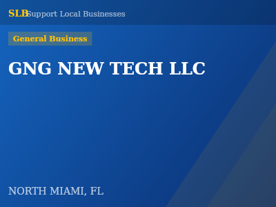 GNG NEW TECH LLC — General Business in NORTH MIAMI, FL