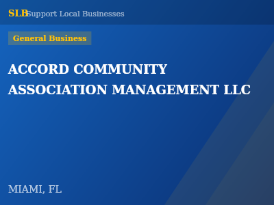 ACCORD COMMUNITY ASSOCIATION MANAGEMENT LLC — General Business in MIAMI, FL