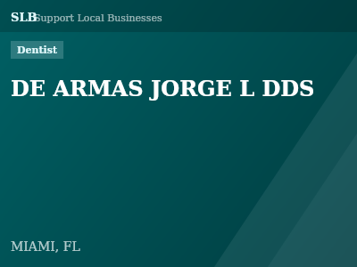 DE ARMAS JORGE L DDS — Dentist in MIAMI, FL