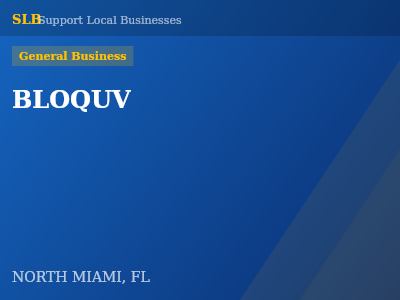 BLOQUV — General Business in NORTH MIAMI, FL