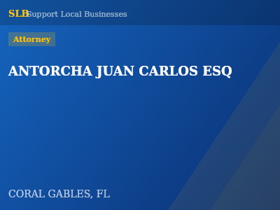 ANTORCHA JUAN CARLOS ESQ — Attorney in CORAL GABLES, FL