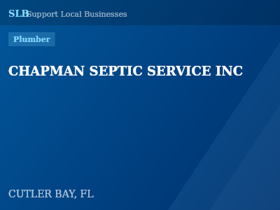 CHAPMAN SEPTIC SERVICE INC — Plumber in CUTLER BAY, FL