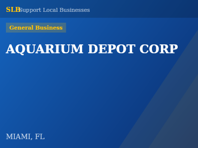 AQUARIUM DEPOT CORP — General Business in MIAMI, FL