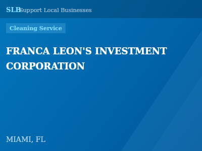 FRANCA LEON'S INVESTMENT CORPORATION — Cleaning Service in MIAMI, FL
