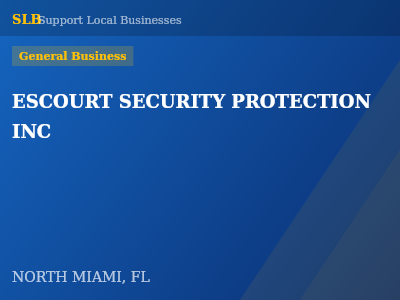ESCOURT SECURITY PROTECTION INC — General Business in NORTH MIAMI, FL
