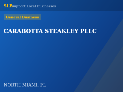 CARABOTTA STEAKLEY PLLC — General Business in NORTH MIAMI, FL