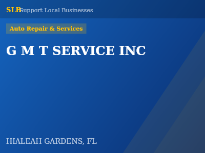G M T SERVICE INC — Auto Repair & Services in HIALEAH GARDENS, FL