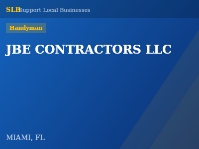 JBE CONTRACTORS LLC — Handyman in MIAMI, FL