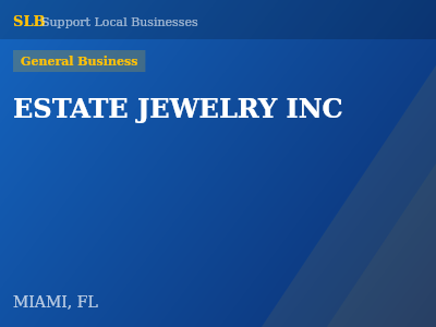ESTATE JEWELRY INC — General Business in MIAMI, FL