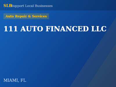 111 AUTO FINANCED LLC — Auto Repair & Services in MIAMI, FL