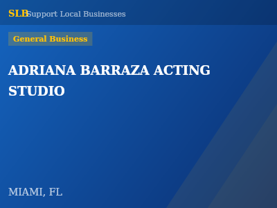 ADRIANA BARRAZA ACTING STUDIO — General Business in MIAMI, FL