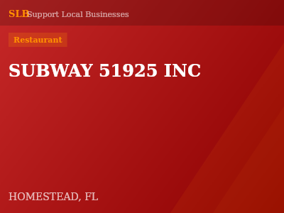 SUBWAY 51925 INC — Restaurant in HOMESTEAD, FL
