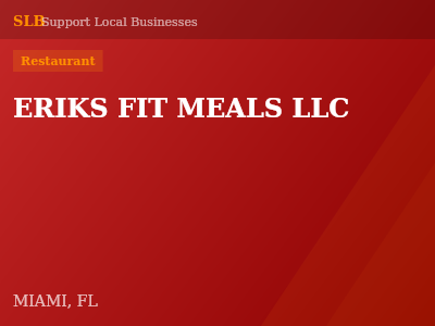 ERIKS FIT MEALS LLC — Restaurant in MIAMI, FL