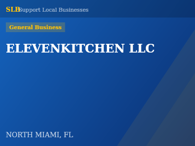 ELEVENKITCHEN LLC — General Business in NORTH MIAMI, FL