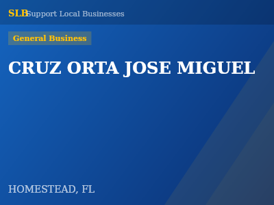 CRUZ ORTA JOSE MIGUEL — General Business in HOMESTEAD, FL