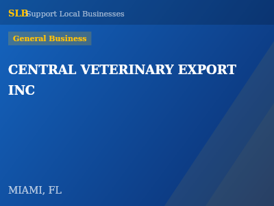 CENTRAL VETERINARY EXPORT INC — General Business in MIAMI, FL