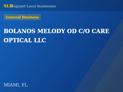 BOLANOS MELODY OD C/O CARE OPTICAL LLC — General Business in MIAMI, FL