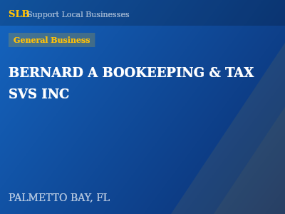 BERNARD A BOOKEEPING & TAX SVS INC — General Business in PALMETTO BAY, FL