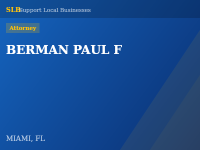 BERMAN PAUL F — Attorney in MIAMI, FL