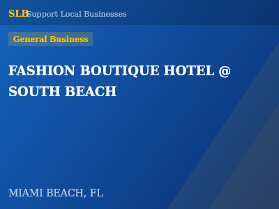 FASHION BOUTIQUE HOTEL @ SOUTH BEACH — General Business in MIAMI BEACH, FL