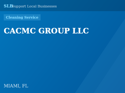 CACMC GROUP LLC — Cleaning Service in MIAMI, FL
